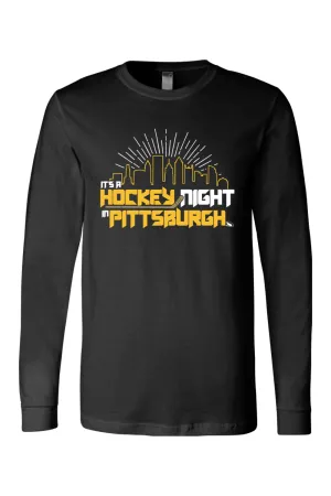It's a Hockey Night in Pittsburgh - Long Sleeve Tee